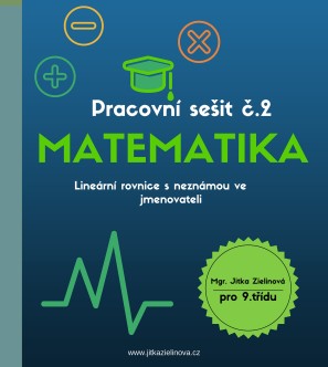 Matematika-Pracovní sešit č.2 Lineární rovnice s nezn. ve jm.